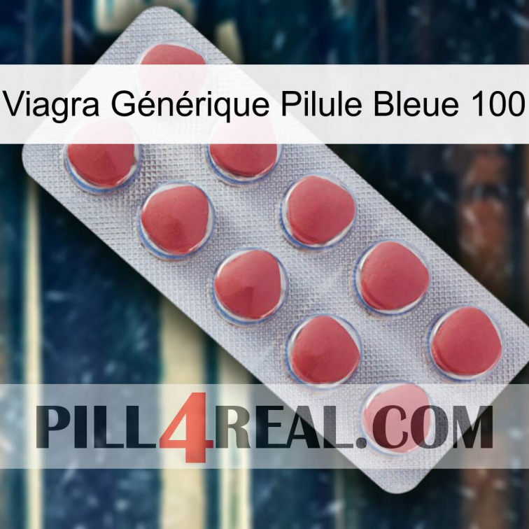 Viagra Générique Pilule Bleue 100 18